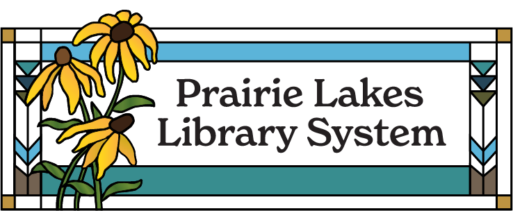 Logo features a prairie style stained glass window with Brown eyed Susan flowers in front and the name "Prairie Lakes Library System".