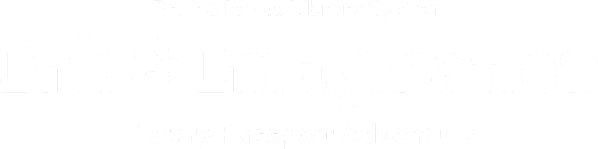 White. Wordmark: Prairie Lakes Library System Ink & Imagination Library Passport Adventure.
